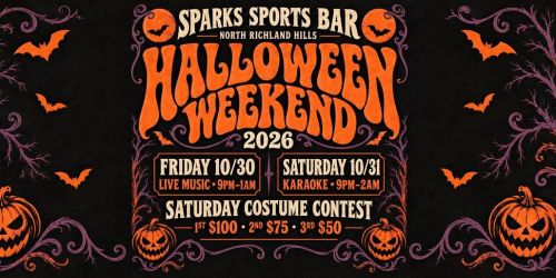 NRH! HALLOWEEN WEEKEND - OVER $200 in PRIZES at SPARKS SPORTS BAR in NORTH RICHLAND HILLS