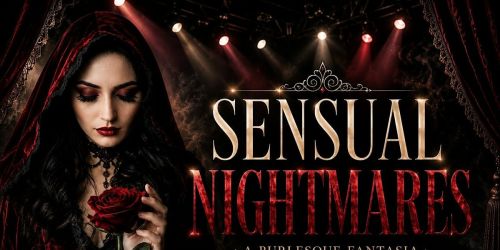Sensual Nightmares: A Burlesque Fantasia \u2014 Halloween Burlesque & Live Music