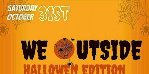 We Outside - Halloween edition
