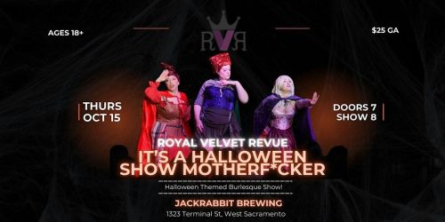 Royal Velvet Revue: It's A Halloween Show Motherf*cker!